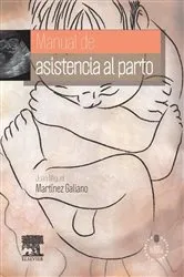 Book cover of Manual de asistencia al parto by Juan Miguel Martínez Galiano