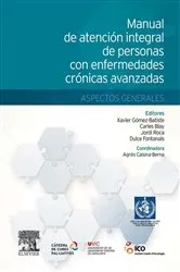 Book cover of Manual de atención integral de personas con enfermedades crónicas avanzadas: aspectos generales by Xavier Gómez Batiste-Alentorn