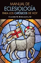 Book cover of Manual de eclesiología para los católicos de hoy by Burgaleta Claudio