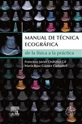 Book cover of Manual de técnica ecográfica by Javier Ordóñez Gil