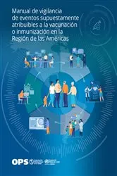 Book cover of Manual de vigilancia de eventos supuestamente atribuibles a la vacunación o inmunización en la Región de las Américas by Pan American Health Organization