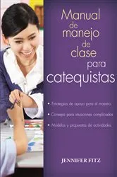 Book cover of Manual del manejo de clase para catequistas by Jennifer Fitz