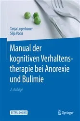 Book cover of Manual der kognitiven Verhaltenstherapie bei Anorexie und Bulimie (2nd ed.) by Tanja Legenbauer