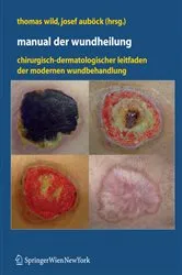 Book cover of Manual der Wundheilung by Thomas Wild