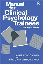 Book cover of Manual For Clinical Psychology Trainees (3rd ed.) by James P. Choca