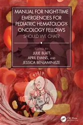 Book cover of Manual for Night-Time Emergencies for Pediatric Hematology-Oncology Fellows by Julie Blatt