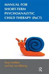 Book cover of Manual for Short-term Psychoanalytic Child Therapy (PaCT) by Tanja Gottken