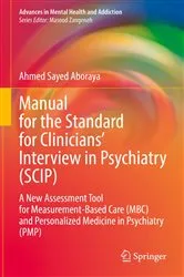 Book cover of Manual for the Standard for Clinicians’ Interview in Psychiatry (SCIP) by Ahmed Sayed Aboraya