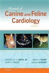 Book cover of Manual of Canine and Feline Cardiology (5th ed.) by Smith DVM, DACVIM (Internal Medicine & Cardiology), Francis W. K.