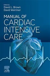 Book cover of Manual of Cardiac Intensive Care - E-Book by Brown MD, FACC, David L.