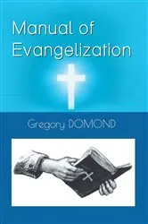 Book cover of Manual of Evangelization by Gregory Domond