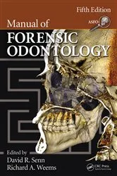 Book cover of Manual of Forensic Odontology (5th ed.) by David R. Senn