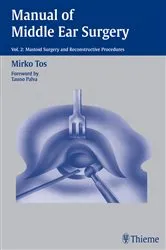 Book cover of Manual of Middle Ear Surgery by Mirko Tos