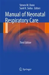 Book cover of Manual of Neonatal Respiratory Care (3rd ed.) by Unknown