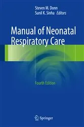 Book cover of Manual of Neonatal Respiratory Care (4th ed.) by Unknown