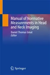 Book cover of Manual of Normative Measurements in Head and Neck Imaging by Daniel Thomas Ginat