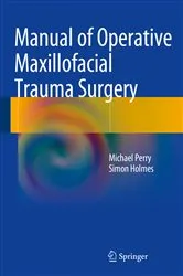 Book cover of Manual of Operative Maxillofacial Trauma Surgery by Michael Perry