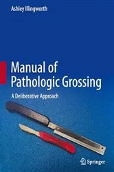 Book cover of Manual of Pathologic Grossing by Ashley Illingworth