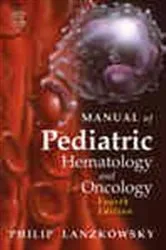 Book cover of Manual of Pediatric Hematology and Oncology (4th ed.) by Philip Lanzkowsky