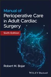 Book cover of Manual of Perioperative Care in Adult Cardiac Surgery (6th ed.) by Robert M. Bojar