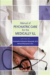 Book cover of Manual of Psychiatric Care for the Medically Ill by Antoinette Ambrosino Wyszynski