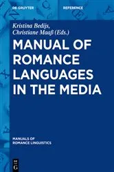 Book cover of Manual of Romance Languages in the Media by Kristina Bedijs