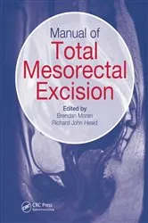 Book cover of Manual of Total Mesorectal Excision by Brendan Moran