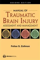 Book cover of Manual of Traumatic Brain Injury (2nd ed.) by Felise S. Zollman