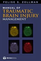 Book cover of Manual of Traumatic Brain Injury Management by Felise S. Zollman