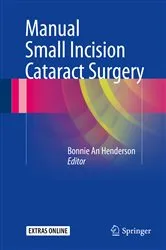 Book cover of Manual Small Incision Cataract Surgery by Bonnie An Henderson