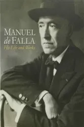 Book cover of Manuel de Falla: His life & Works by Gonzalo Armero