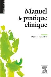 Book cover of Manuel de la pratique clinique en psychologie et psychopathologie by René Roussillon