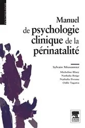 Book cover of Manuel de psychologie clinique de la périnatalité by Sylvain Missonnier