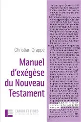 Book cover of Manuel d'exégèse du Nouveau Testament by Christian Grappe