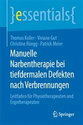 Book cover of Manuelle Narbentherapie bei tiefdermalen Defekten nach Verbrennungen by Thomas Koller