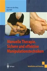 Book cover of Manuelle Therapie. Sichere und effektive Manipulationstechniken by Frans van den Berg