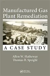 Book cover of Manufactured Gas Plant Remediation by Allen W. Hatheway