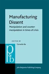 Book cover of Manufacturing Dissent by Cornelia Ilie