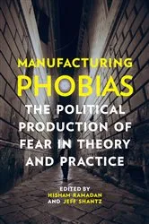 Book cover of Manufacturing Phobias by Hisham Ramadan