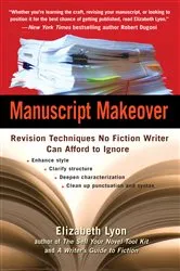 Book cover of Manuscript Makeover by Elizabeth Lyon