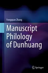 Book cover of Manuscript Philology of Dunhuang by Yongquan Zhang