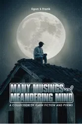 Book cover of Many Musings of a Meandering Mind by Egon Frank
