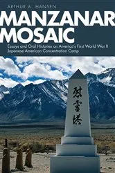Book cover of Manzanar Mosaic by Arthur A. Hansen