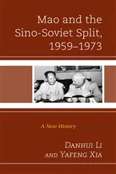 Book cover of Mao and the Sino-Soviet Split, 1959–1973 by Danhui Li