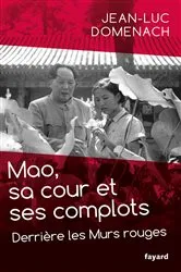 Book cover of Mao, sa cour et ses complots by Jean-Luc Domenach