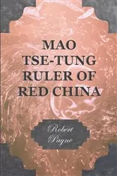 Book cover of Mao Tse-Tung Ruler of Red China by Unknown