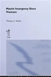 Book cover of Maoist Insurgency Since Vietnam by Thomas A. Marks