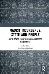 Book cover of Maoist Insurgency, State and People by Anshuman Behera