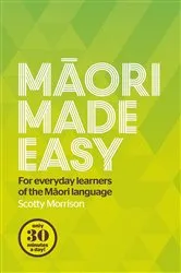Book cover of Maori Made Easy by Scotty Morrison