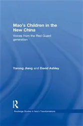 Book cover of Mao's Children in the New China by Yarong Jiang